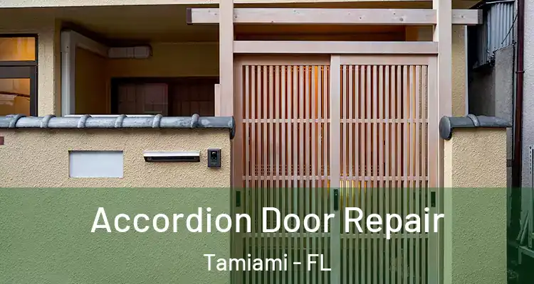  Accordion Door Repair Tamiami - FL