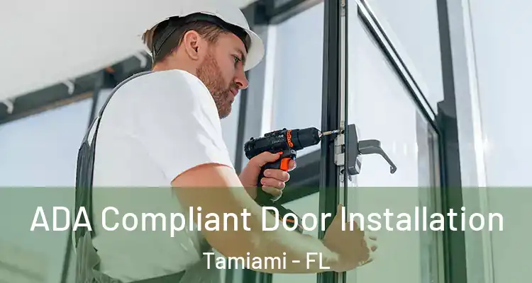  ADA Compliant Door Installation Tamiami - FL