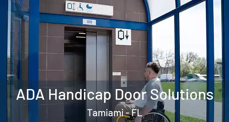  ADA Handicap Door Solutions Tamiami - FL