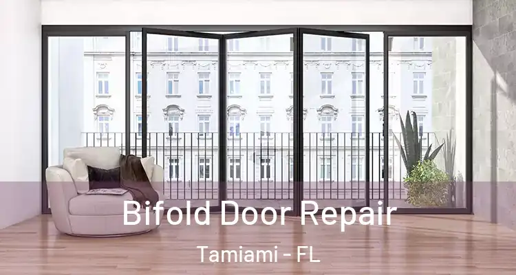  Bifold Door Repair Tamiami - FL