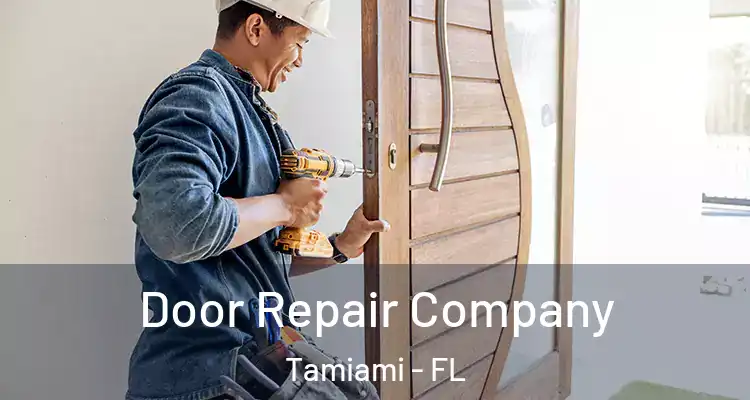  Door Repair Company Tamiami - FL