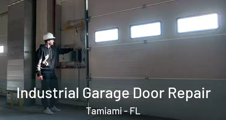  Industrial Garage Door Repair Tamiami - FL