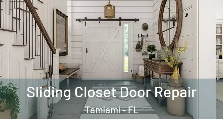  Sliding Closet Door Repair Tamiami - FL