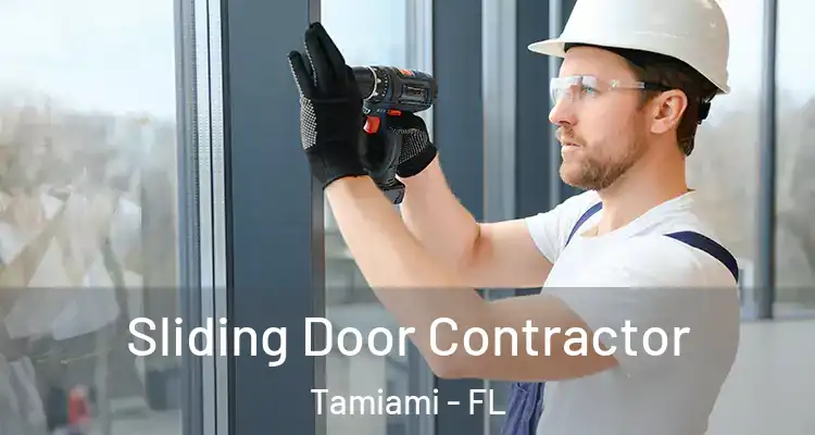  Sliding Door Contractor Tamiami - FL