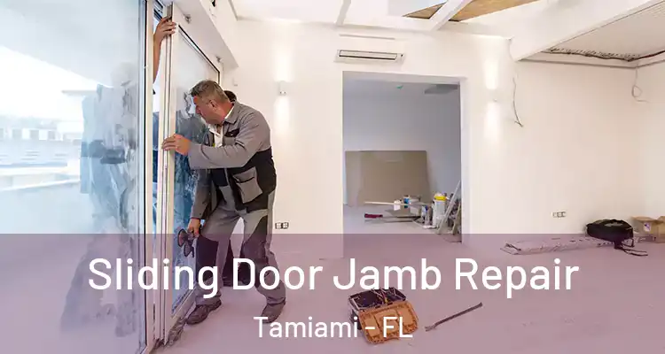  Sliding Door Jamb Repair Tamiami - FL