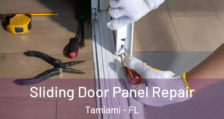  Sliding Door Panel Repair Tamiami - FL