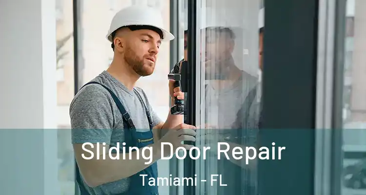  Sliding Door Repair Tamiami - FL