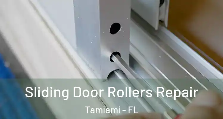  Sliding Door Rollers Repair Tamiami - FL