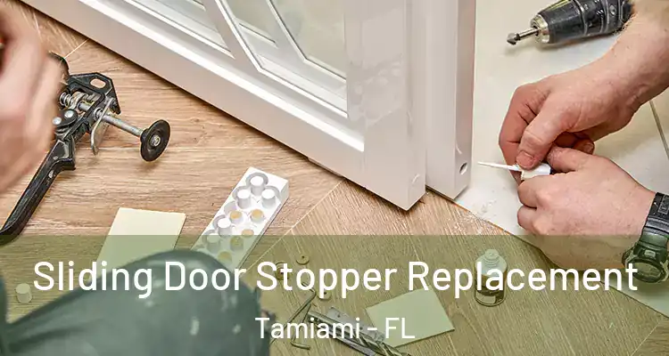  Sliding Door Stopper Replacement Tamiami - FL